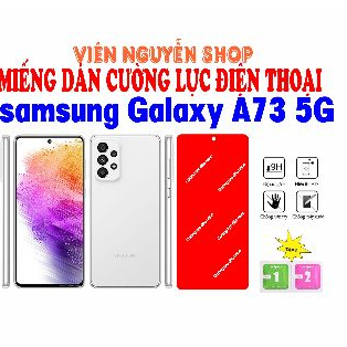 Miếng dán kính cường lực cho điện thoại samsung galaxy A73 5G