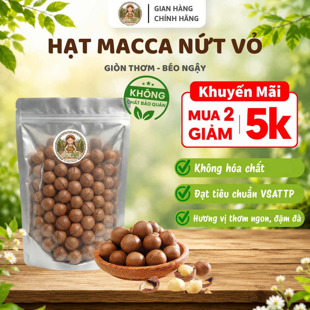 Hạt Macca Nứt Vỏ Hạt Dinh Dưỡng An An - Macca Rang Bơ Giòn Thơm, Béo Ngậy Tự Nhiên, Dễ Tách Vỏ