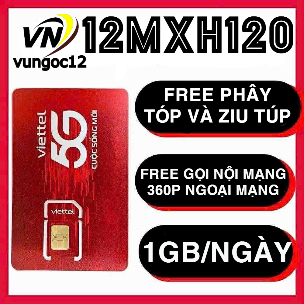SIM 5G VIETTEL 12T5G125 12MXH120 12MXH100 12SD125Z 12UMAX90 K GIỚI HẠN DATA KM 12 THÁNG