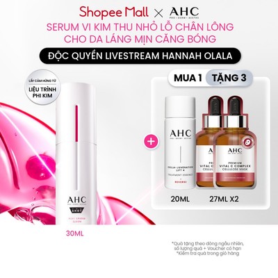[AHCx HANNAH] Tinh Chất Serum Vi Kim Thu Nhỏ Lỗ Chân Lông AHC Cho Da Láng Mịn Căng Bóng 30ML