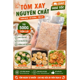 TÔM THẺ XAY NGUYÊN CHẤT 100% ko gia vị. túi 500g (giao hoả tốc)