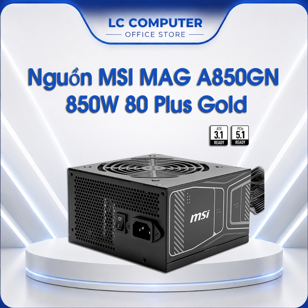 Nguồn máy tính MSI MAG A850GN ATX 3.1 PCIe 5.1 850W 80 Plus Gold MỚI GIÁ RẺ
