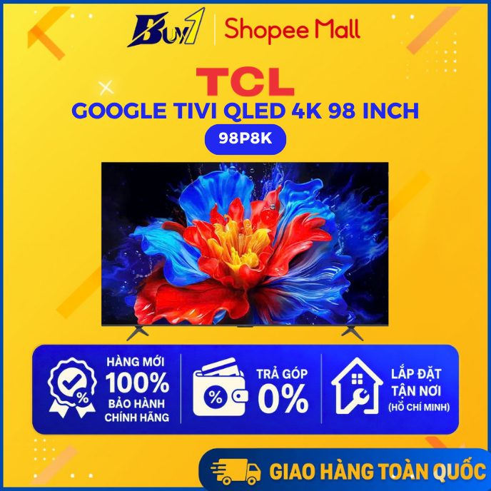 98P8K - Google Tivi TCL QLED 4K 98 Inch 98P8K - Hàng Chính Hãng