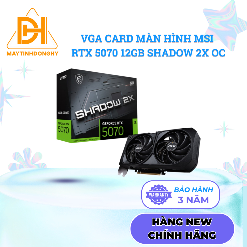 VGA CARD MÀN HÌNH MSI GeForce RTX 5070 12G SHADOW 2X OC - NEW BẢO HÀNH 36 THÁNG