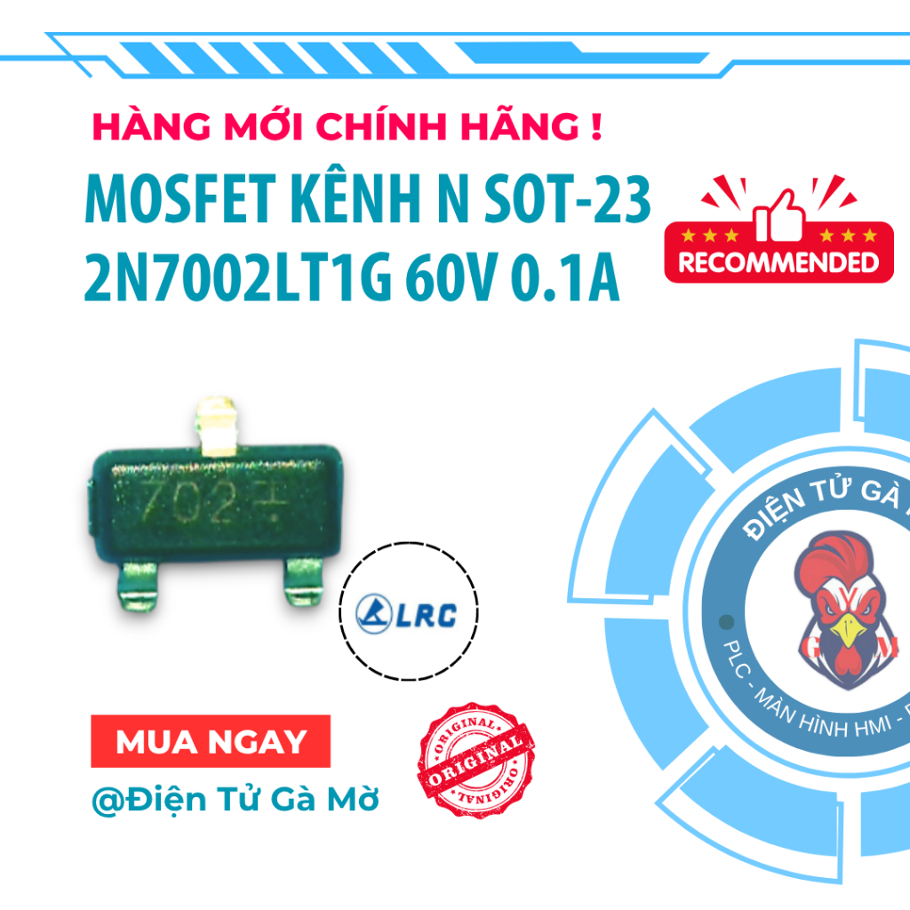 [10 CON] Mosfet N-Channel Kênh N 2N7002 2N7002LT1G 702 12W 60V 0.3A SOT-23, Hàng Chính Hãng