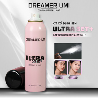 Xịt khoá nền Cố Định Suốt 16H DREAMER UMI ULTRA SET+ SETTING SPRAY 120ml Giữ Lớp Makeup Lâu Trôi Chống Nước
