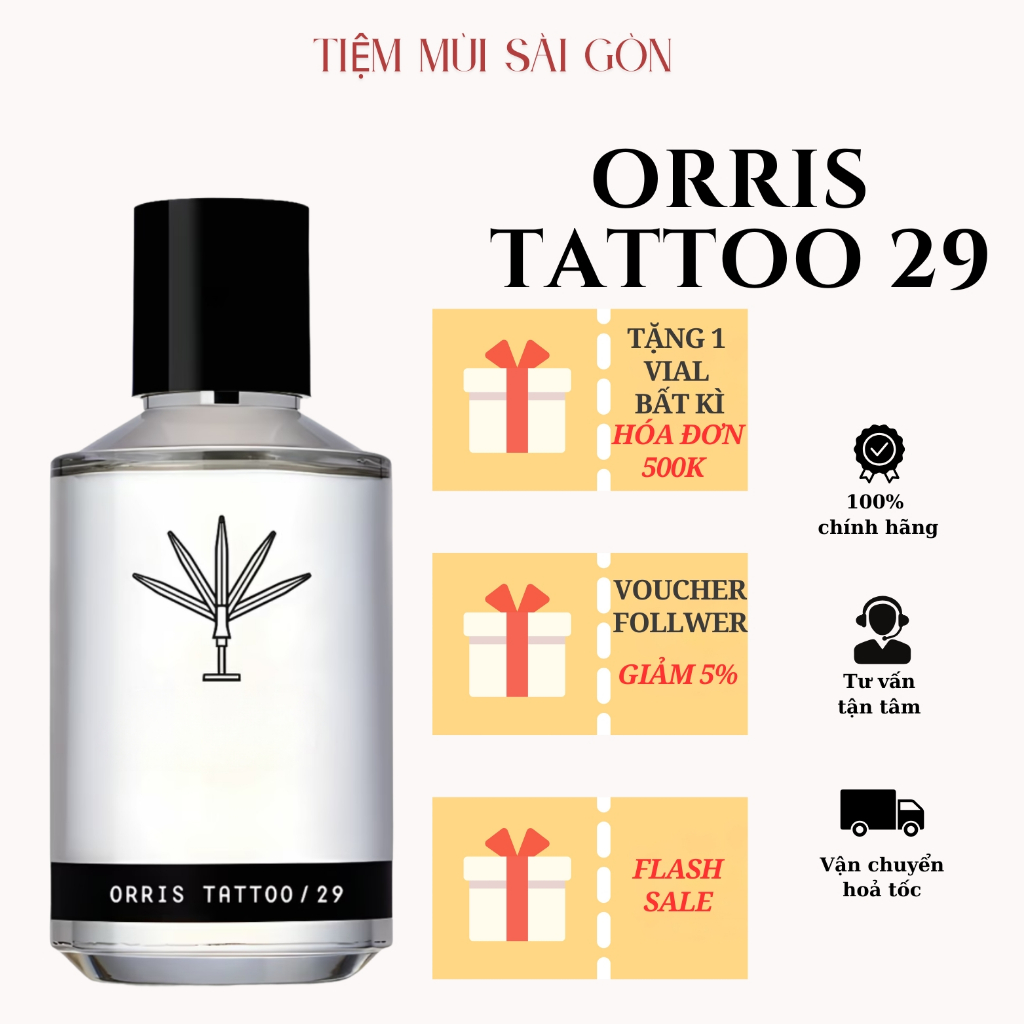 Nước hoa Unisex Orris Tattoo 29 tinh tế bản lĩnh mẫu thử | TiemmuiSaiGon |