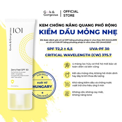 Kem chống nắng quang phổ rộng, kiềm dầu mỏng nhẹ Geek&Gorgeous Zero Feel SPF 50 PA++++ 75ml