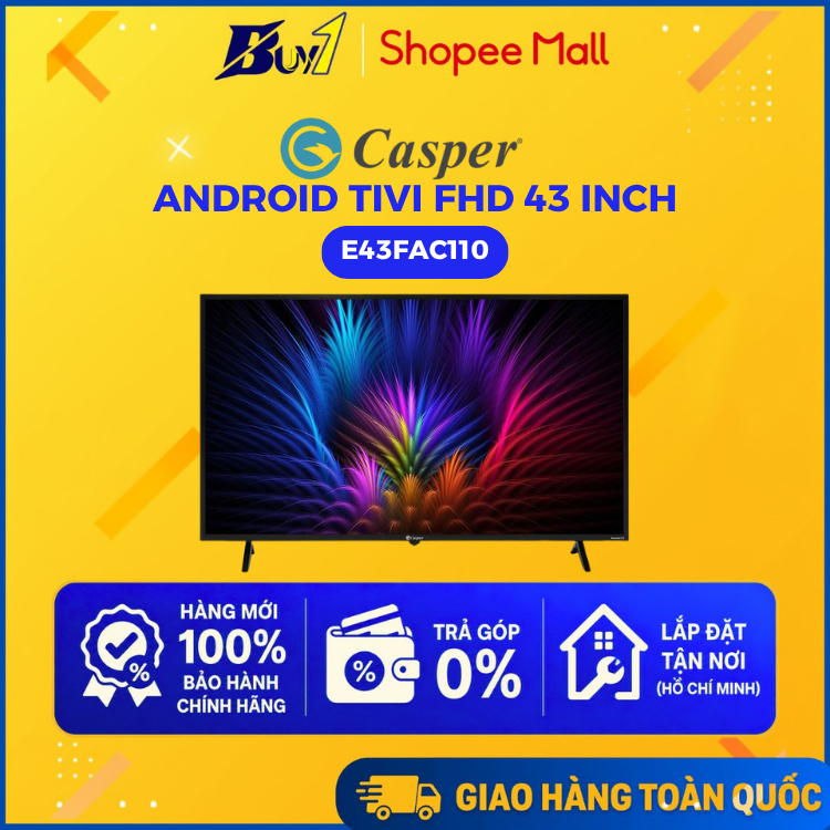 E43FAC110 - Android Tivi Casper FHD 43 inch E43FAC110 - Hàng Chính Hãng
