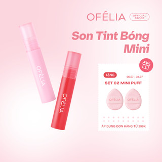 [LS] Son Tint Bóng OFÉLIA Lolli Glow Tint Minisize (1g)