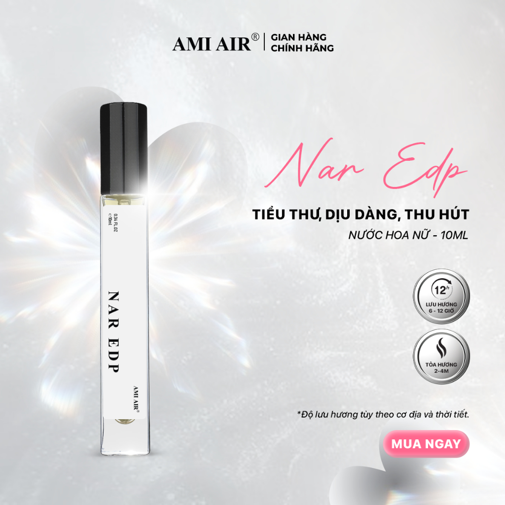 Nước Hoa Ami Air Nar EDP 10ml và 50ml, Hương Thơm Tiểu Thư, Dịu Dàng, Thu Hút, Lưu Hương 6-12 Tiếng