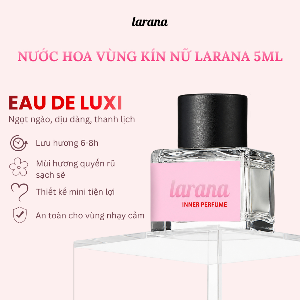 Nước hoa vùng cá nhân Larana Inner Perfume bản Eau De Luxi 5ml hương thơm nhẹ nhàng tiểu thư