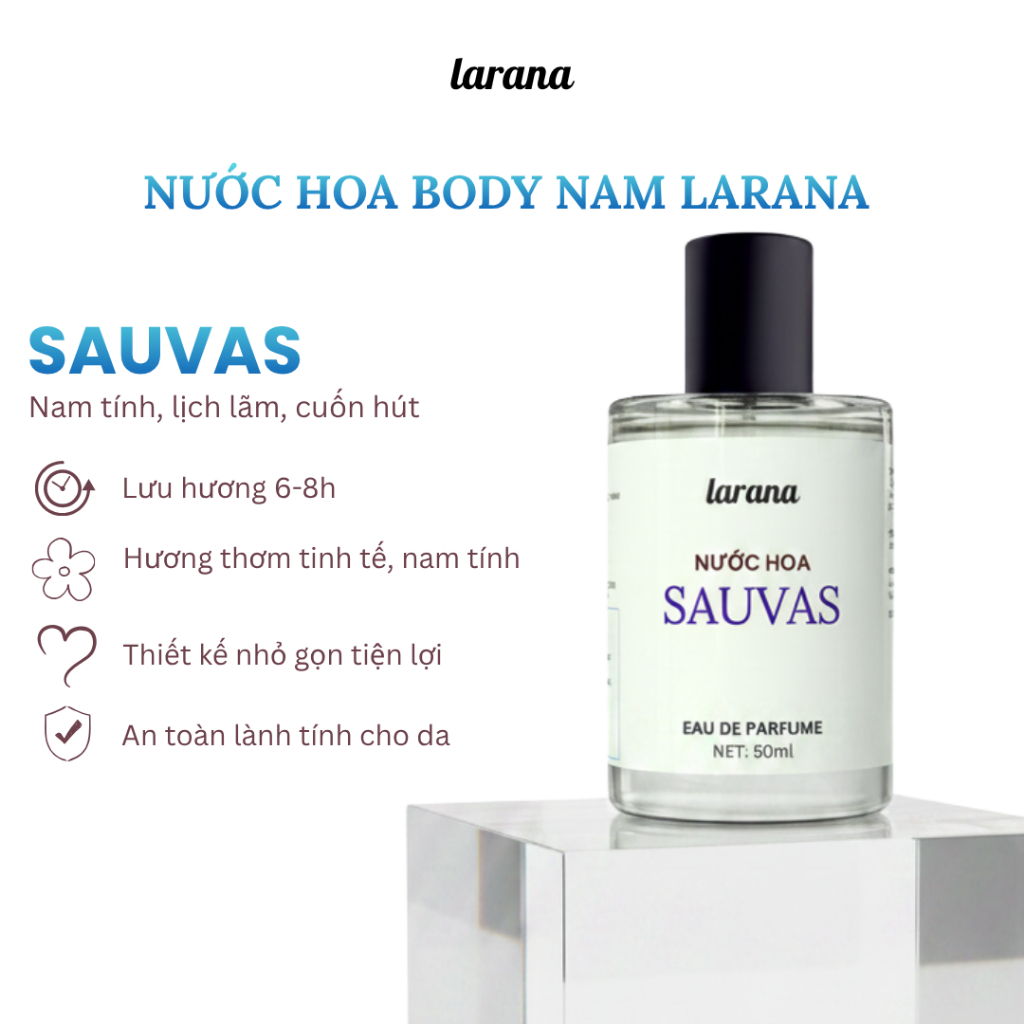 Nước hoa nam Larana De Sauvas, hương thơm Lịch lãm, Nam tính, Lôi cuốn, dung tích 10ml/30ml tùy chọn
