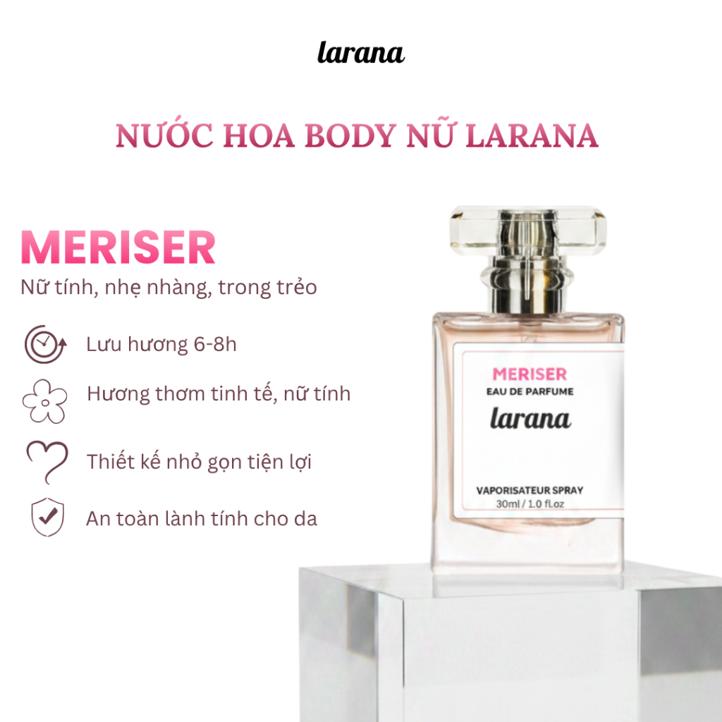 Nước hoa nữ Meriser Larana, hương thơm thanh mát phù hợp đi học đi chơi dung tích nhỏ gọn 10ml/30ml