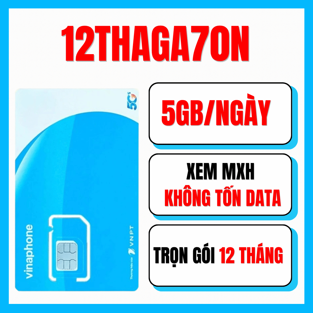 Sim Vinaphone 12 Tháng Miễn Phí 12THAGA70N TẶNG 5GB/NGÀY Miễn Phí 1 Tỷ GB Truy Cập MXH