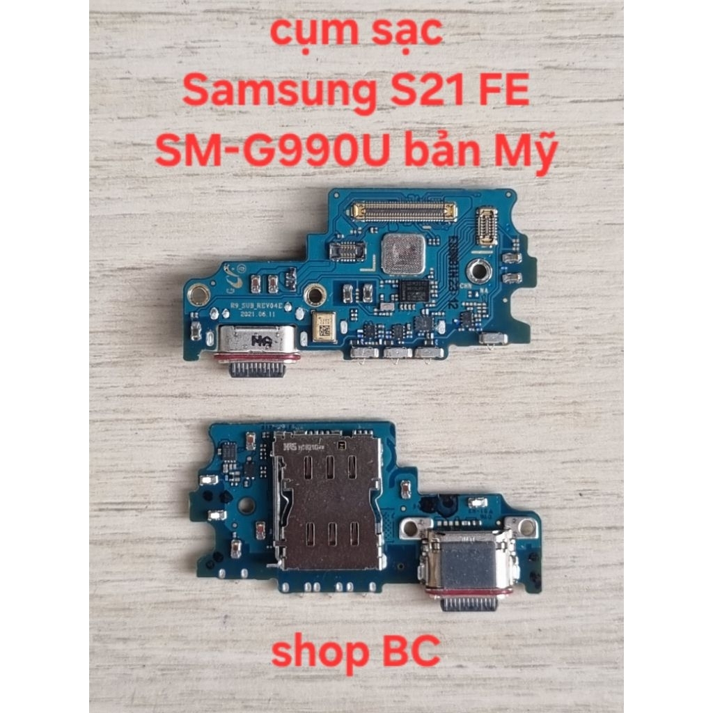 Cụm sạc Samsung S21 FE SM-G990U (bản Mỹ)(cụm sạc zin)(không xài cho bản G990E)