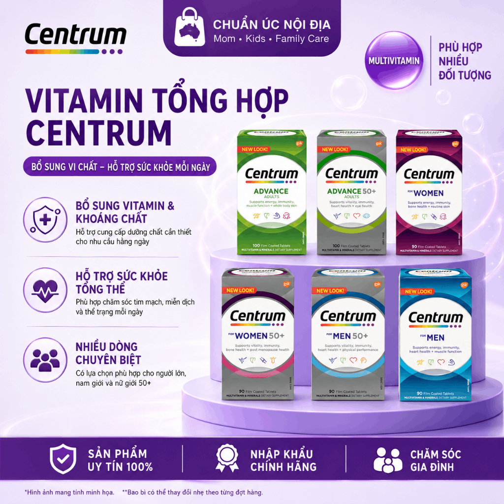 Vitamin tổng hợp Centrum Advance For Adults, Centrum Men, Centrum Women 50+ dành cho người lớn tuổi 