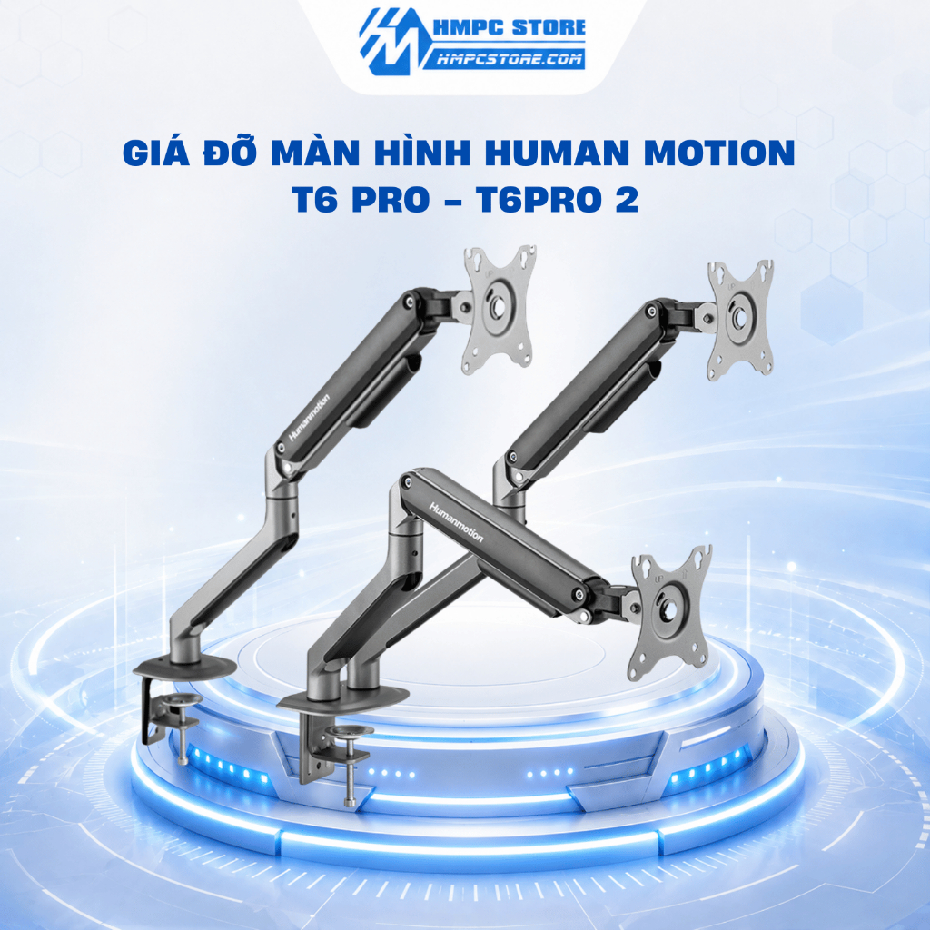 Giá Đỡ Màn Hình Human Motion T6 Pro - T6 Pro Dual
