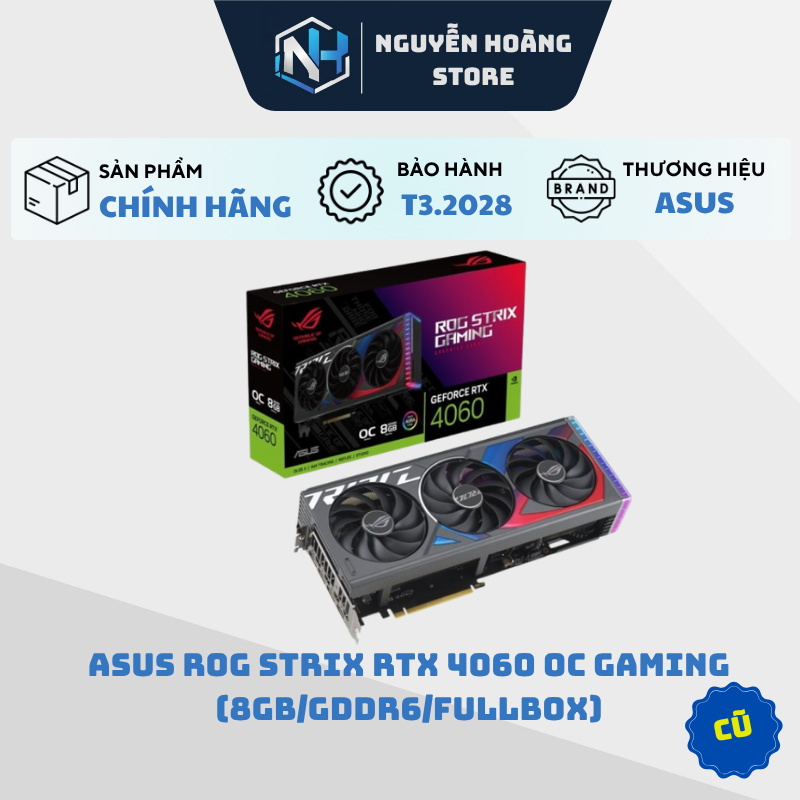 VGA card màn hình Asus ROG STRIX RTX 4060 OC GAMING 8GB Cũ