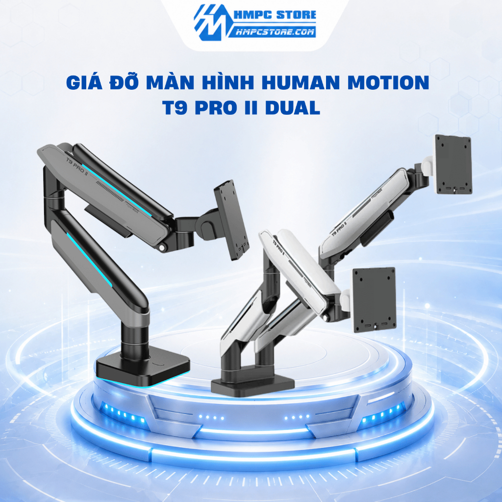 Giá đỡ màn hình HumanMotion T9 Pro II Dual Xám | Bảo hành 24 tháng