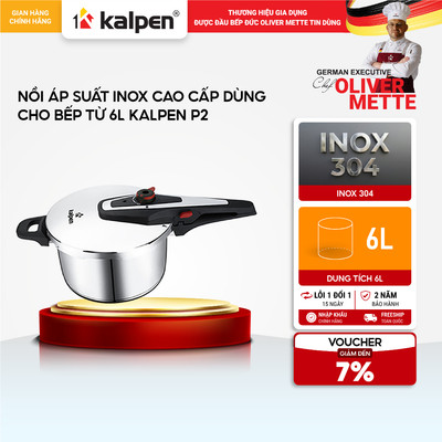 Nồi áp suất Inox 304 KALPEN P2 6L hàng chính hãng