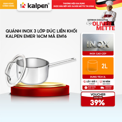 Quánh Inox 304 liền khối KALPEN EMER EM16 16cm hàng chính hãng
