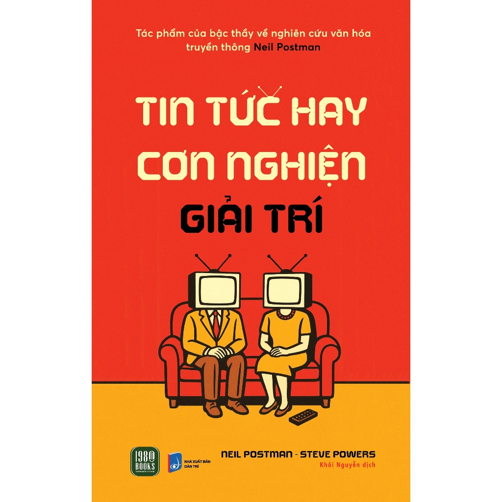 Sách - Tin Tức Hay Cơn Nghiện Giải Trí (Hiệu Sách 1980)