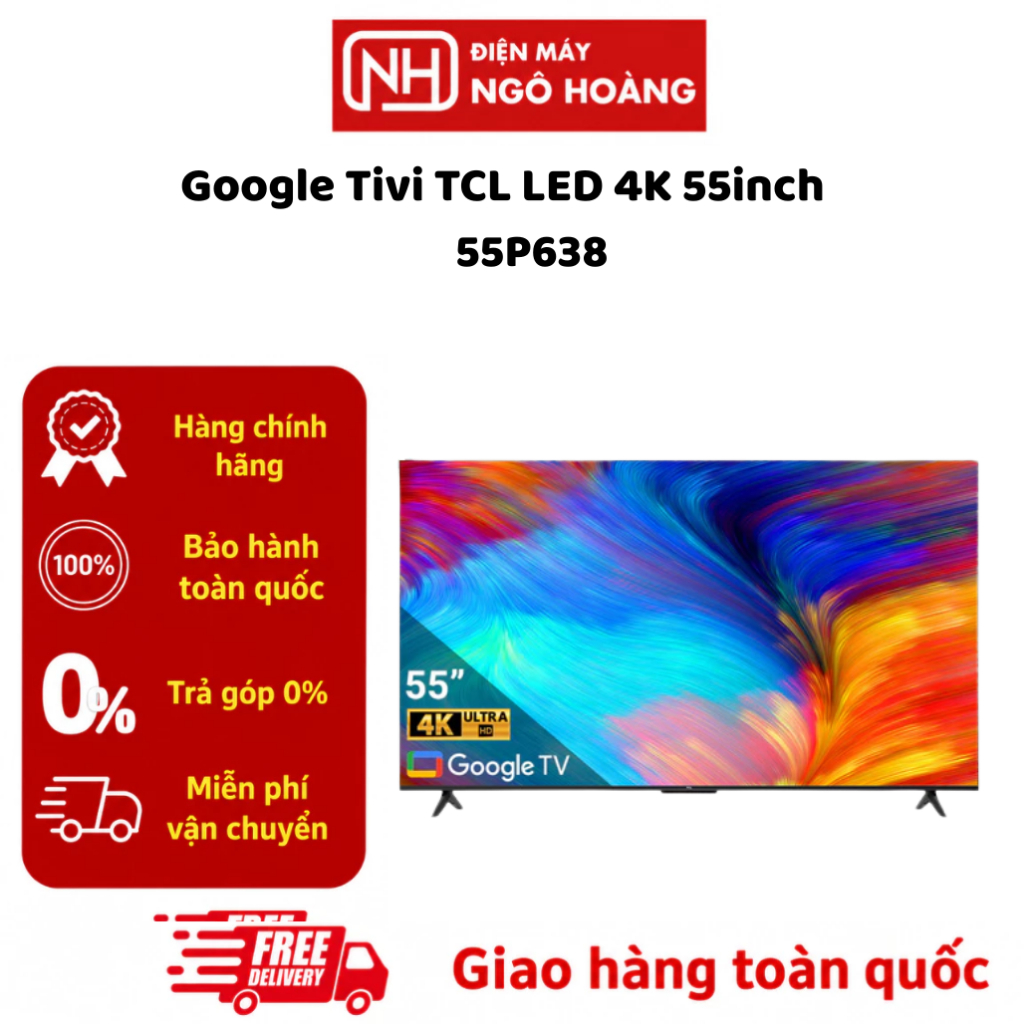 55P638 - Google Tivi TCL LED 4K 55 Inch 55P638 Chính Hãng