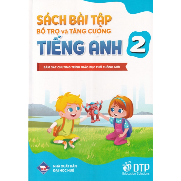 Sách bài tập bổ trợ và tăng cường tiếng anh 2 bám sát chương trình giáo dục phổ thông mới - DTP (45.