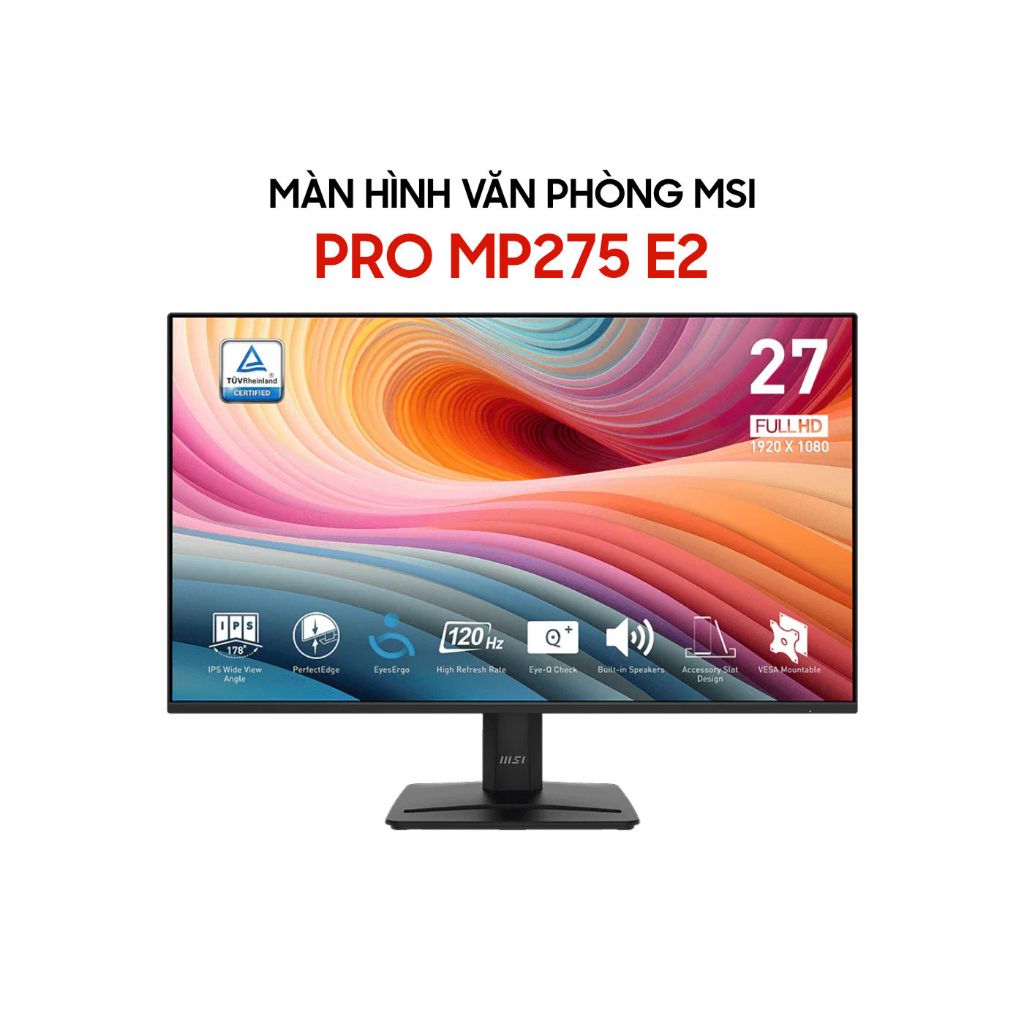 Màn hình MSI PRO MP275 E2 27 Inch Full HD 120Hz 1ms IPS Loa tích hợp