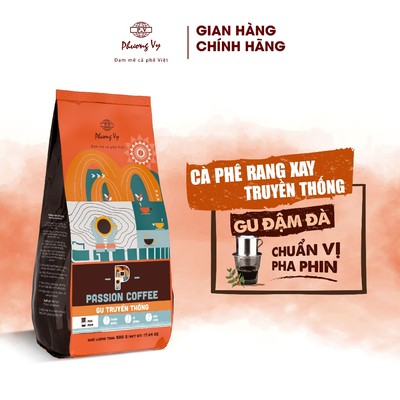 Cà Phê Truyền Thống PASSION COFFEE 500g, cafe vị đậm mạnh, thơm nồng, hậu đậm, Phương Vy Coffee
