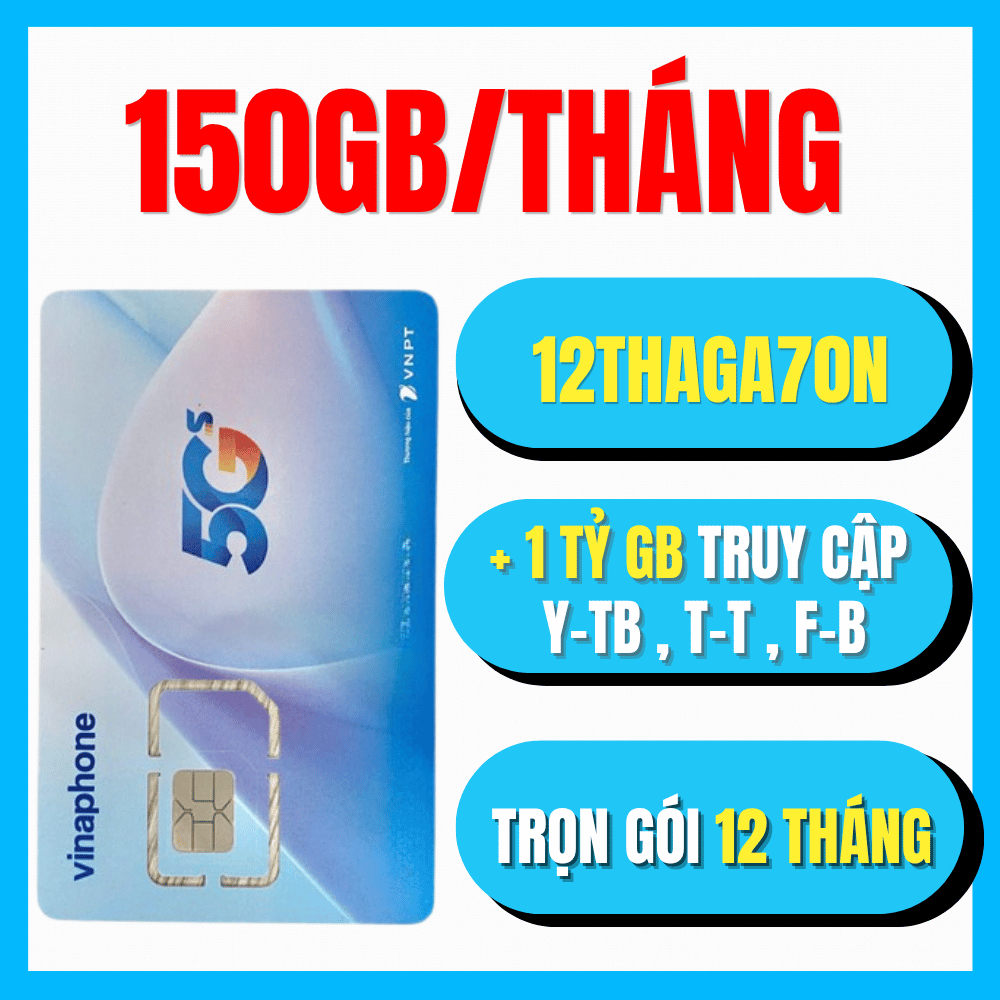 1 Tỷ GB x 12 Thang Sim 5G Vina 12THAGA70N Tặng 5GB/ngày Vào Mạng Full Tốc Độ Cao Kèm 1 Tỷ GB Truy Cậ