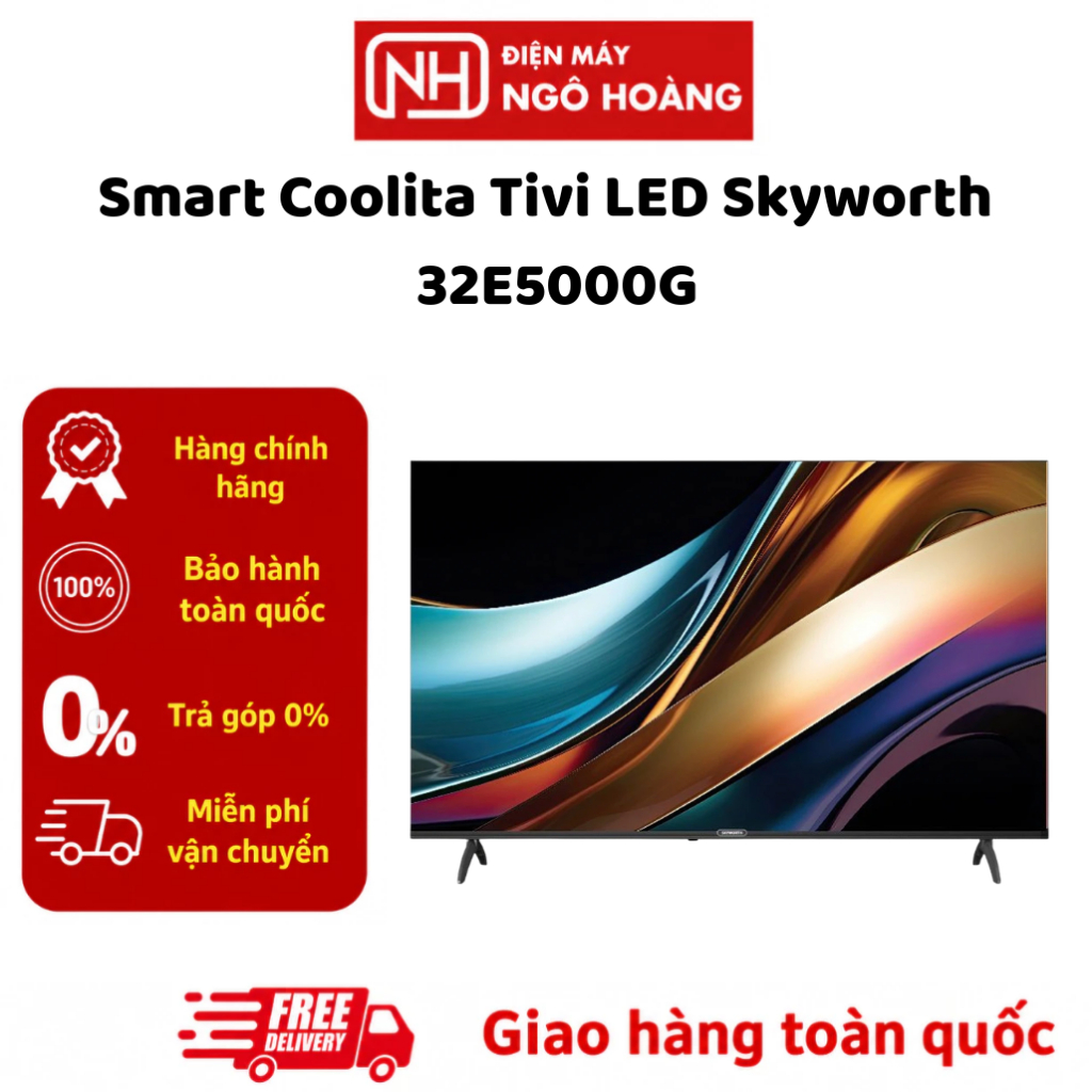 32E5000G - Smart Coolita Tivi LED Skyworth 32 Inch 32E5000G Chính Hãng