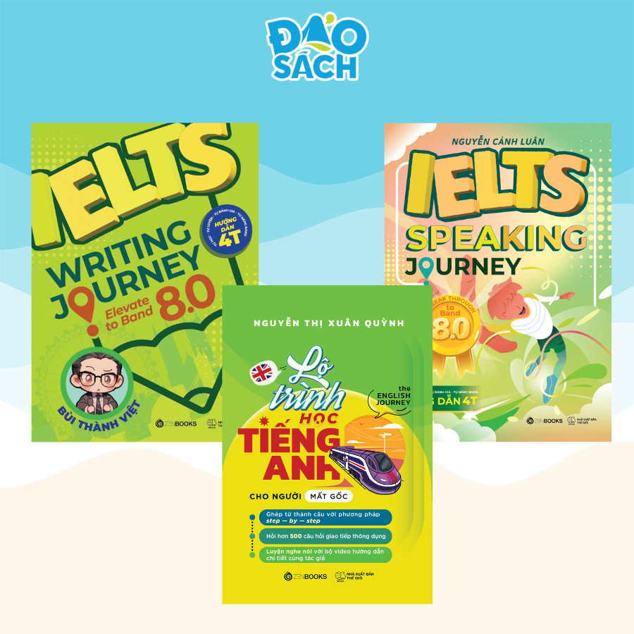 Combo Sách Lộ Trình Học Tiếng Anh Cho Người Mất Gốc + IELTS Writing Journey +  IELTS Speaking Journe