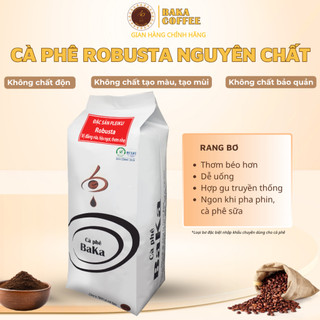 Cà phê Robusta Baka Coffee nguyên chất bột/hạt - Gu đậm hậu ngọt - Rang củi truyền thống