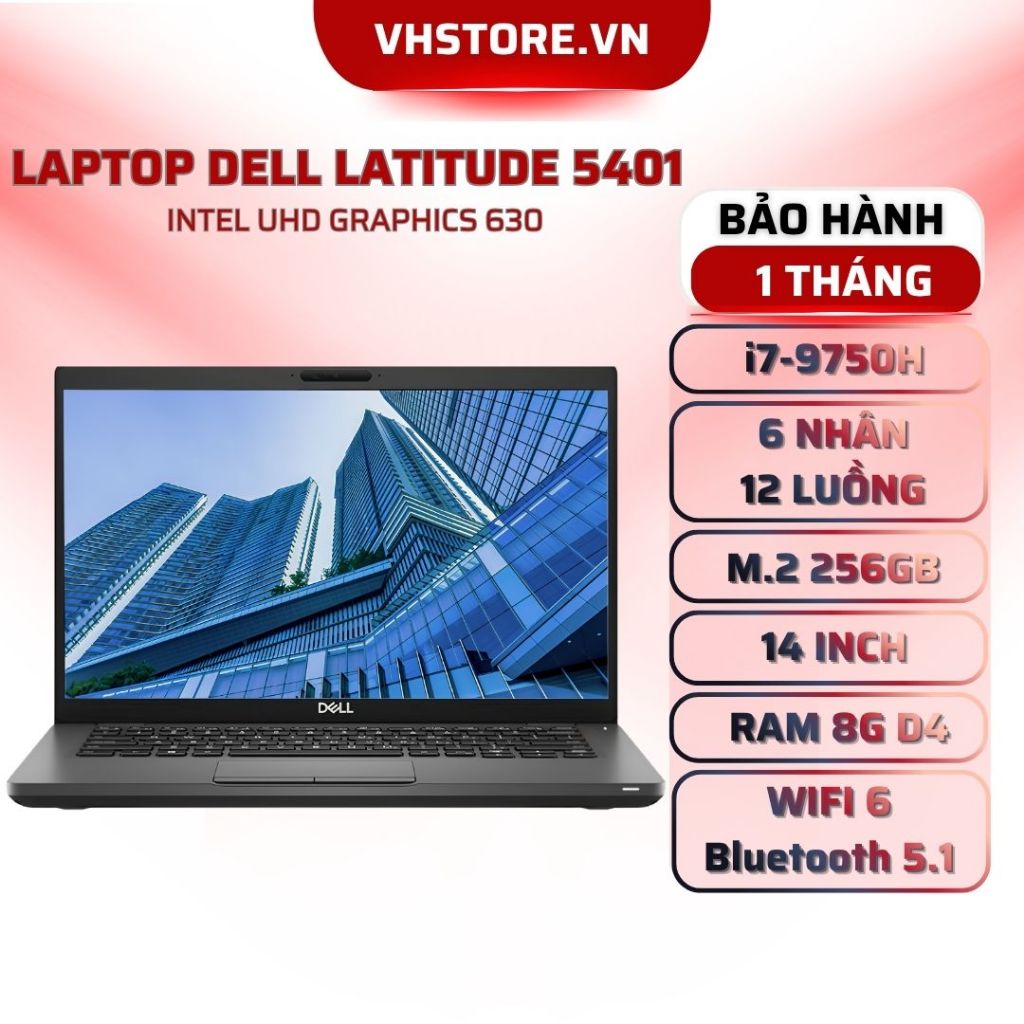 Dell Latitude 5401 i7-9750H RAM 8GB SSD 256GB FHD - BẢO HÀNH 1 THÁNG - VHSTORE