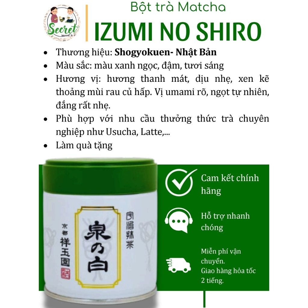 Bột trà Matcha Izumi no Shiro nội địa Nhật Bản - Shogyokuen - SECRET SHOP