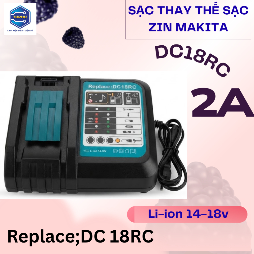 Sạc thay thế MAKITA DC 18RC dòng sạc 2A mới điện 220v