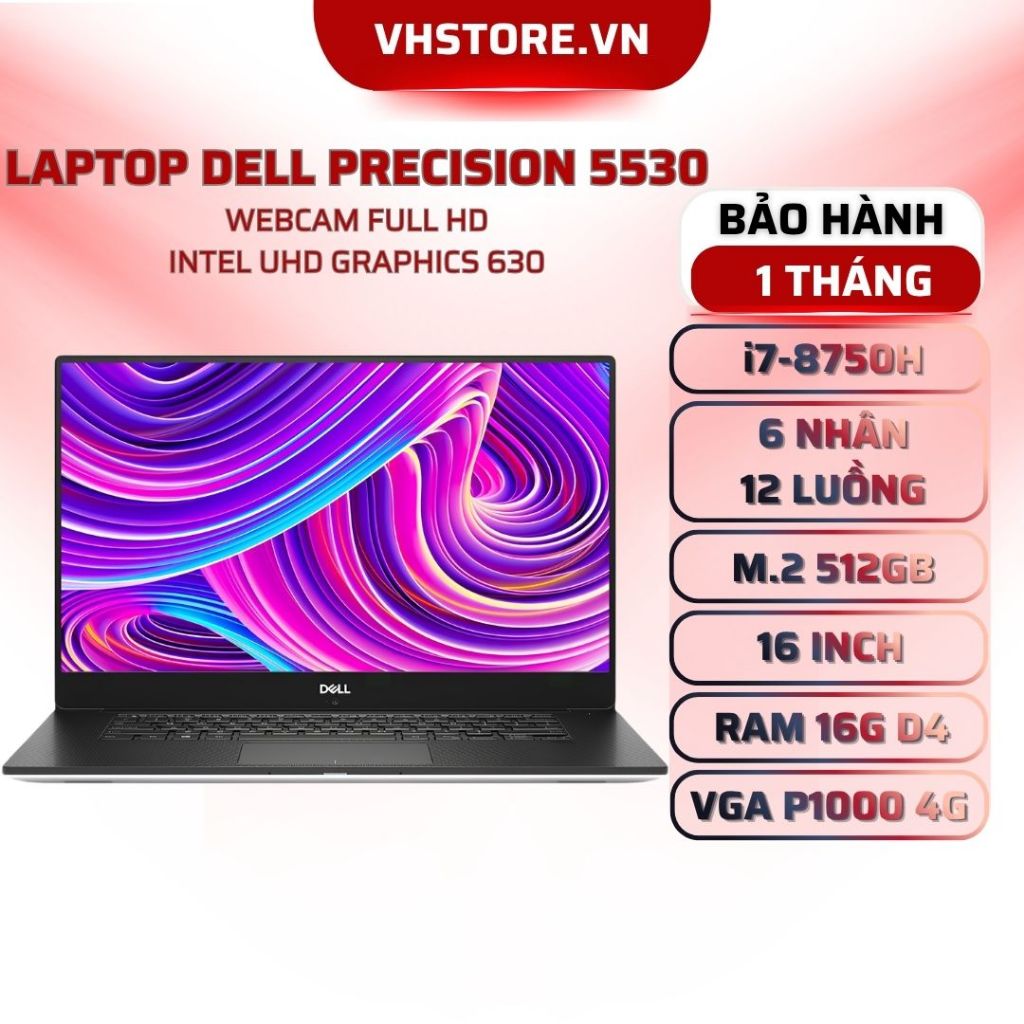 Laptop Dell Precision 5530 i7-8750H RAM16GB SSD512GB Quadro P1000 4GB - BẢO HÀNH 1 THÁNG - VHSTORE