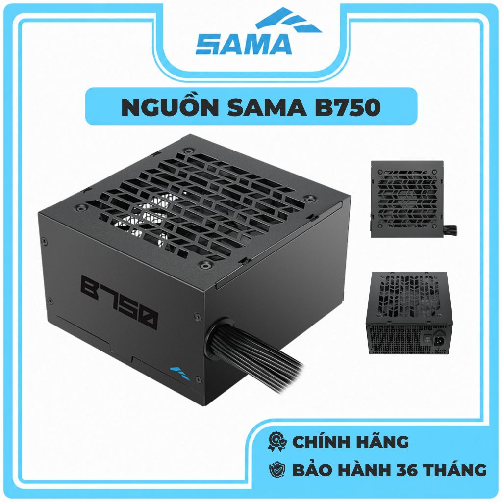 NGUỒN MÁY TÍNH SAMA B750 80 PLUS BRONZE