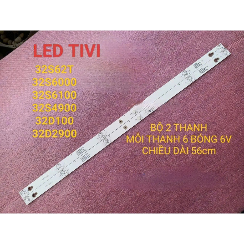 HCM LED TIVI TCL 32S62 32S6000 32S6100 32S4900 32D100 32D2900 MỚI BỘ 2 THANH MỖI THANH 6 BÓNG 6V