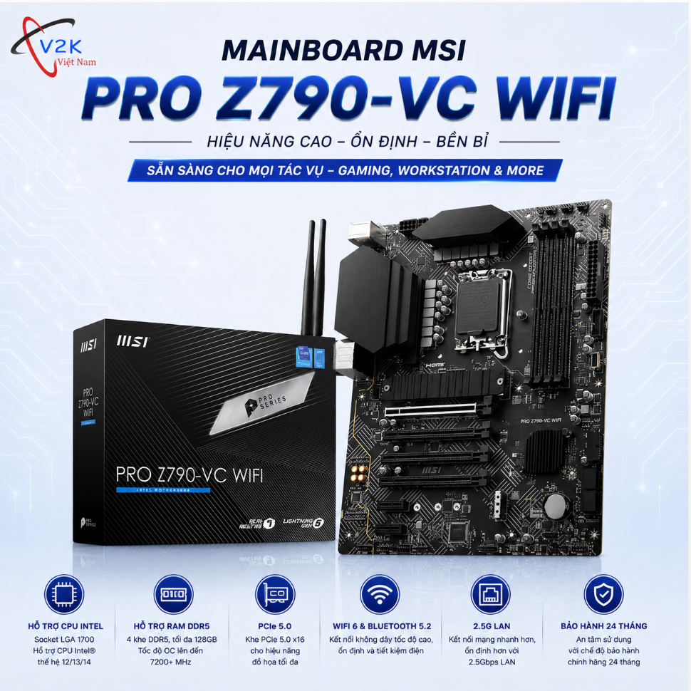 Main MSI PRO Z790-VC WIFI- hiệu năng cao - Bảo hành 24 tháng