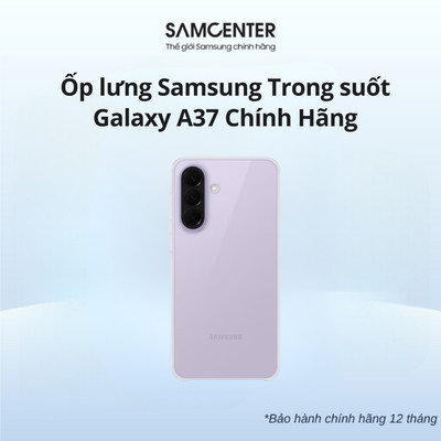 Ốp lưng Samsung Trong suốt Galaxy A37 Chính Hãng