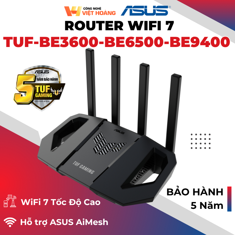 [ROUTER WIFI 7] Router Wifi 7-Wifi 6 Asus TUF Gaming, BE3600-BE6500-BE9400, Cổng USB, Hỗ Trợ Ali Mes