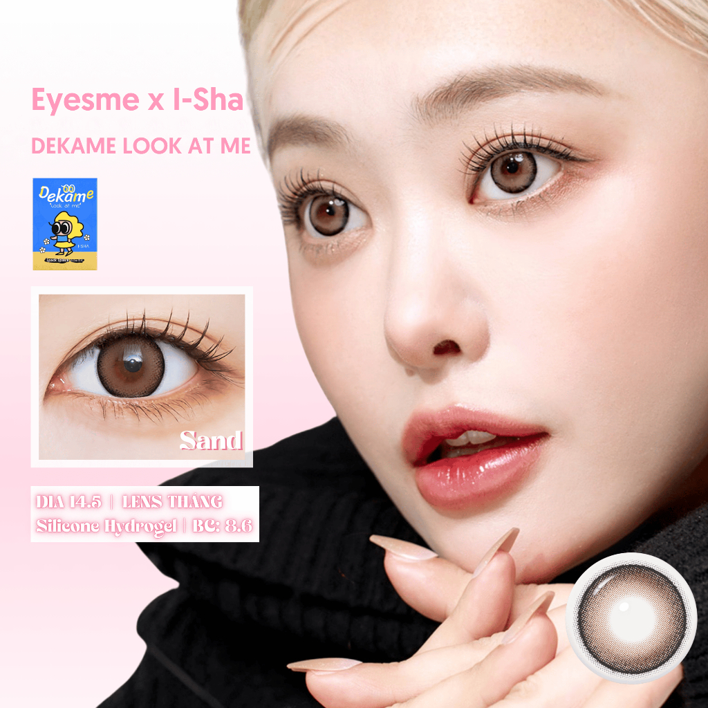 [Eyeme x I-Sha] Sand lens nâu Choco có viền - Dekame Look at me