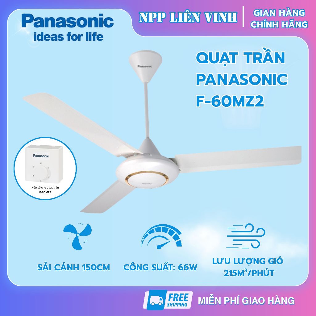 Quạt Trần Panasonic 3 Cánh F-60MZ2 Hộp Số Nổi Gắn Tường - Quạt Trần Tiết Kiệm Điện Chính Hãng