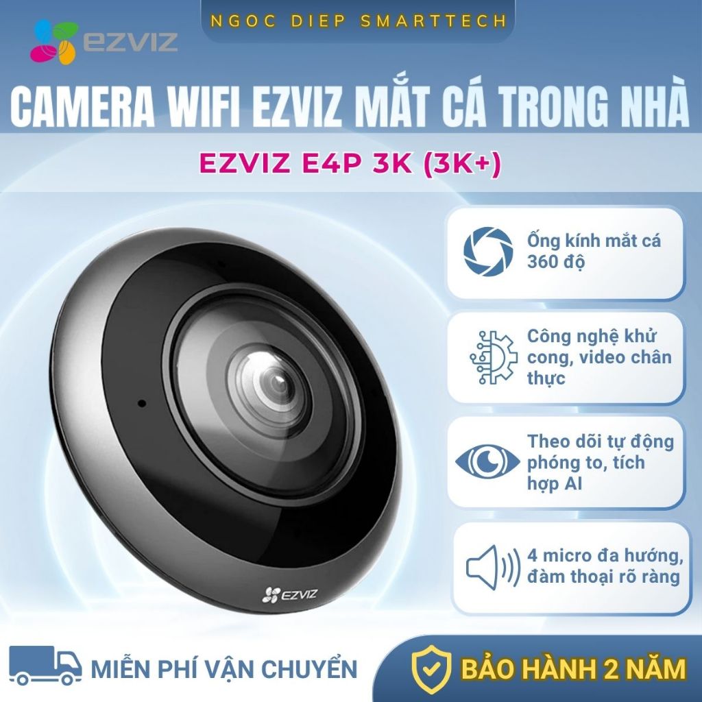 Camera Wifi Mắt Cá Ezviz E4P 3K+ 6MP, Quay Quét 360 Độ, Theo Dõi Tự Động Phóng To, Đàm Thoại 2 Chiều
