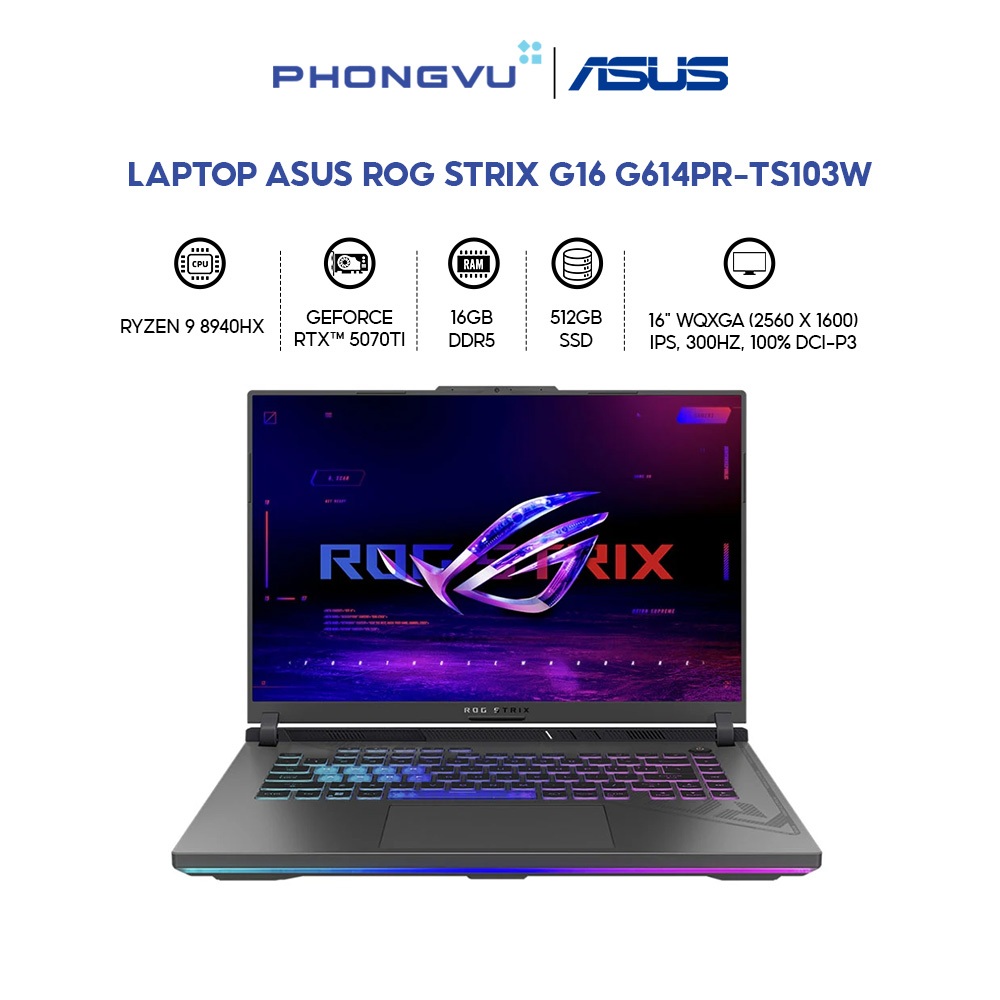 Laptop Asus ROG Strix G16 G614PR-TS103W (Ryzen 9 8940HX/ GeForce RTX™ 5070Ti/ 16GB/ 512GB/ Windows 1