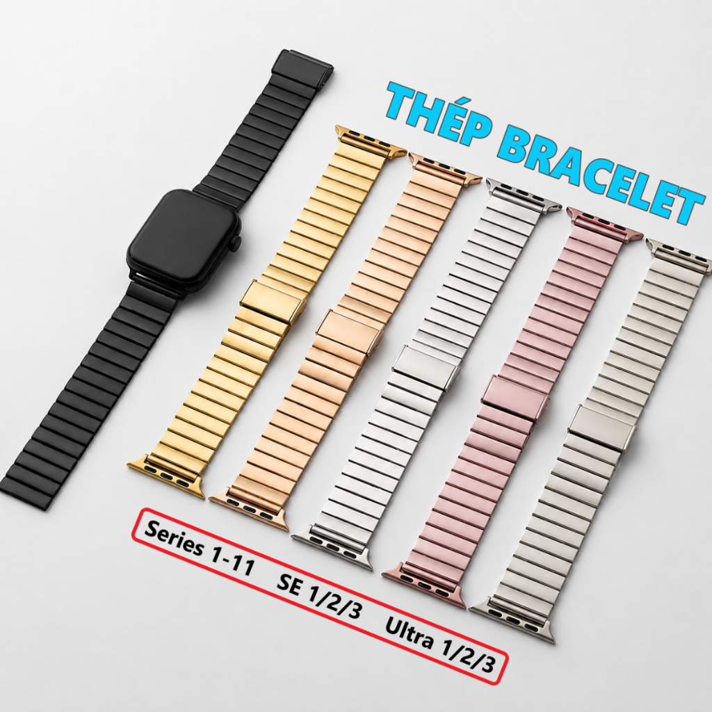 Dây thép đúc Bracelet cho Apple Watch Seri 11-1, SE, Ultra, đồng hồ T800, T700... Đủ size 38-49mm