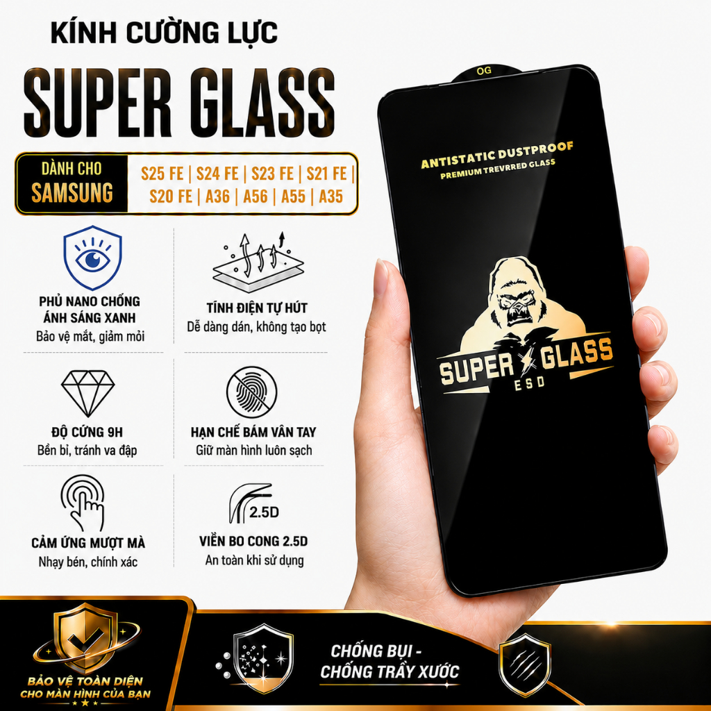 Kính cường lực Super Glass phủ nano chống ánh sáng xanh Cho Samsung S25 FE S24 FE S23 FE S21 FE S20 
